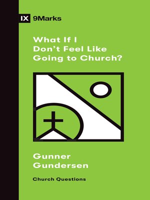 cover image of What If I Don't Feel Like Going to Church?